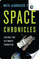 Space Chronicles by Professor Neil DeGrasse Tyson