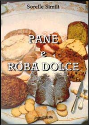 Pane e roba dolce by Margherita Simili, Valeria Simili