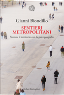 Sentieri metropolitani by Gianni Biondillo