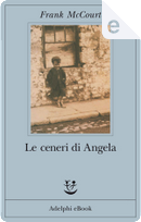 Le ceneri di Angela by Frank McCourt