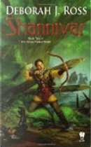 Shannivar: Volume Two of the Seven-Petaled Shield by Deborah J. Ross