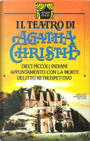 Il teatro di Agatha Christie 3 by Agatha Christie