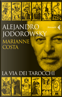 La via dei tarocchi by Alejandro Jodorowsky, Marianne Costa