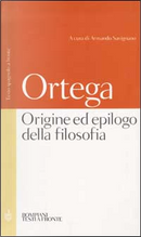 Origine ed epilogo della filosofia e altri scritti by José Ortega y Gasset