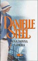 Una donna libera by danielle Steel