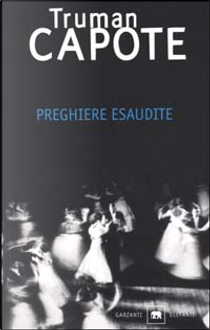 Preghiere esaudite by Truman Capote