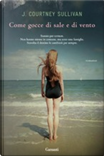 Come gocce di sale e di vento by J. Courtney Sullivan