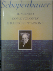 Il mondo come volontà e rappresentazione by Arthur Schopenhauer