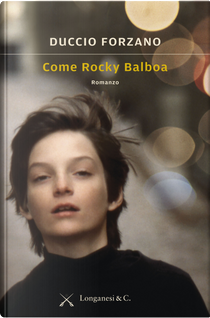 Come Rocky Balboa by Duccio Forzano