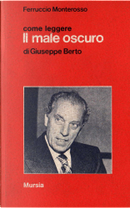 Come Leggere Il Male Oscuro Di Giuseppe Berto by Ferruccio Monterosso