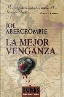 La mejor venganza by Joe Abercrombie