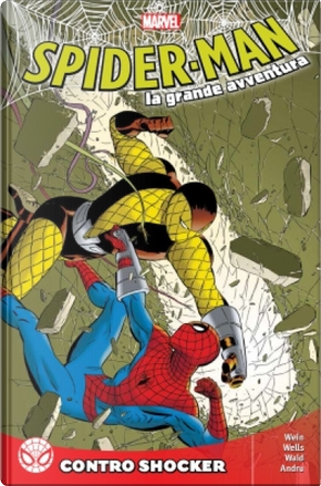 Spider-Man - La grande avventura Vol. 6 by Len Wein, Mark Waid, Zeb Wells
