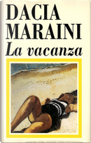 La vacanza by Dacia Maraini