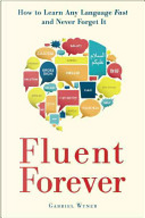 Fluent Forever by Gabriel Wyner