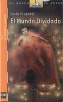 EL MUNDO OLVIDADO by Carlo Frabetti