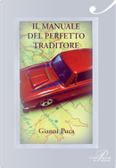 Il manuale del perfetto traditore by Gianni Puca