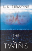 The Ice Twins by S. K. Tremayne