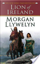 Lion of Ireland by Morgan Llywelyn