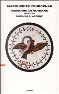 Memorie di Adriano by Marguerite Yourcenar