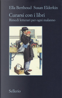 Curarsi con i libri by Ella Berthoud, Susan Elderkin