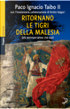 Ritornano le tigri della Malesia by Paco Ignacio II Taibo