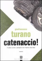 Catenaccio! by Gianfrancesco Turano
