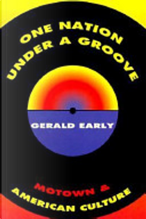 One Nation Under a Groove by Gerald Early