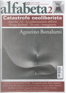 Alfabeta2, Anno III, n.22 (Settembre 2012) by Agostino Bolalumi, Alberto De Nicola, Antonio Ottomanelli, Bert Papenfuss, Carlo Formenti, Charles Heller, David Graeber, Edoardo Toniolatti, Fabrizio Gallanti, Federico Campagna, Federico Rahola, Francesca Coin, Geert Lovink, Gianluca Ranzi, Giuseppe Caliceti, Helena Janeczeck, Ingo Schulze, Jacopo Galimberti, Juan Domingo Sánchez Estop, Lelio Demichelis, Lorenzo Pezzani, Lucia Tozzi, Marco Navarra, Marco Rovelli, Massimiliano Guareschi, Paolo Caffoni, Paolo Mosetti, Pierluigi Baso Fossali, San Rocco, Silvia Lami