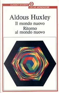 Il mondo nuovo - Ritorno al mondo nuovo by Aldous Huxley
