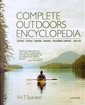 Complete Outdoors Encyclopedia by Vin T. Sparano