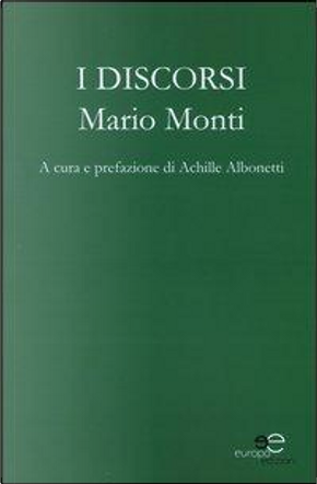 I discorsi by Mario Monti