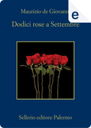 Dodici rose a settembre by Maurizio de Giovanni