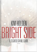 Bright side by Kim Holden