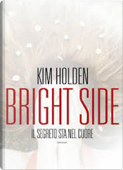Bright side by Kim Holden