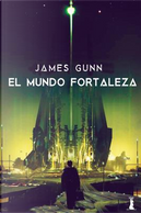 El mundo fortaleza/The fortress world by James E. Gunn