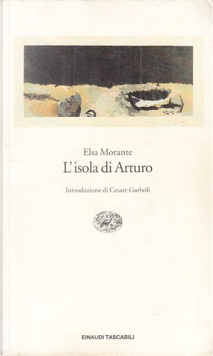 L'isola di Arturo di Elsa Morante, Einaudi, Paperback - Anobii