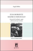 Elsa Morante madre e fanciullo by Angela Bubba