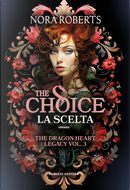 The Choice. La scelta by Nora Roberts