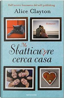 Mr Sbatticuore cerca casa by Alice Clayton