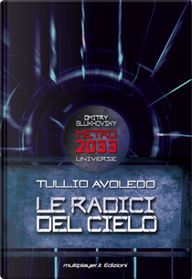 Le radici del cielo by Tullio Avoledo