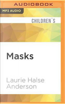 Masks by Laurie Halse Anderson