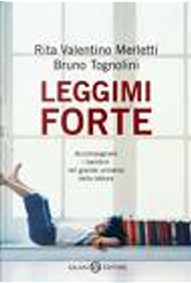 Leggimi forte by Bruno Tognolini, Rita Valentino Merletti