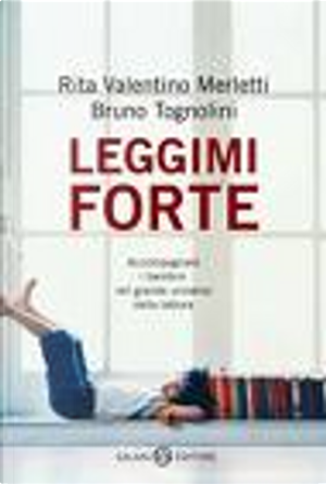 Leggimi forte by Bruno Tognolini, Rita Valentino Merletti
