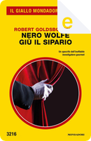 Nero Wolfe. Giù il sipario by Robert Goldsborough