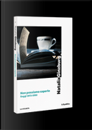 Non possiamo saperlo. Saggi 1973-1990 by Natalia Ginzburg