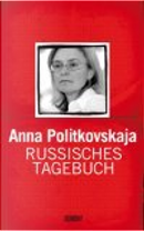 Russisches Tagebuch by Anna Politkovskaja