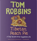 Tibetan Peach Pie by Tom Robbins