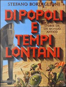 Di popoli e tempi lontani - Storie da un mondo antico by Stefano Bordiglioni