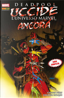 Deadpool uccide l'universo Marvel ancora by Cullen Bunn