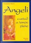 Angeli custodi a tempo pieno by Giampaolo Thorel